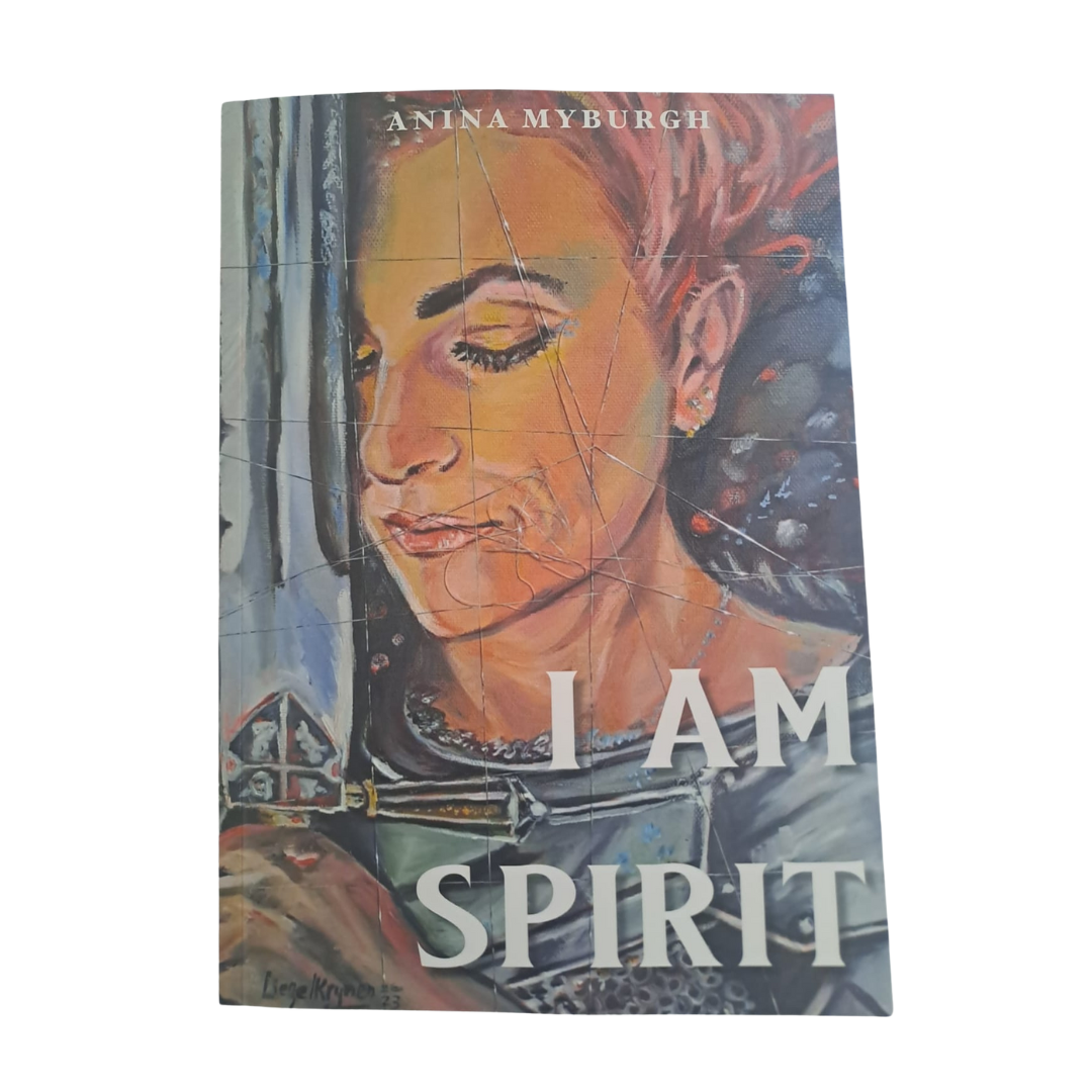 I am Spirit - Anina Myburgh
