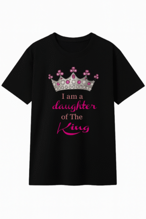 I Am the Daughter of the King T-Shirt – Christian Crown Print Tee