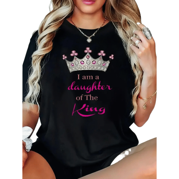 I Am the Daughter of the King T-Shirt – Christian Crown Print Tee