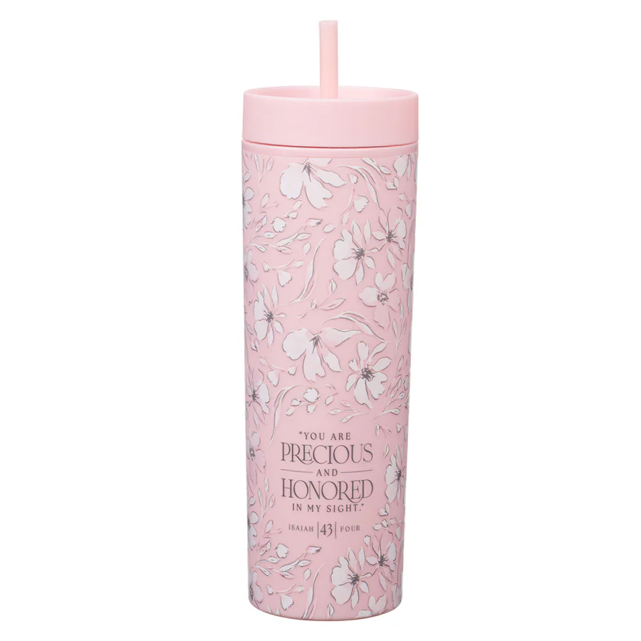 Pink Plastic Tumbler - You Are Precious and Honored