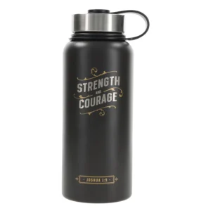 Strength and Courage Stainless Steel Water Bottle - Inspirational Gift