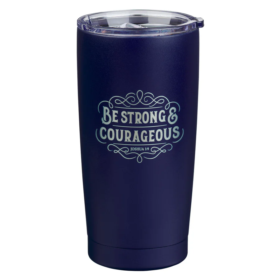 Navy Stainless Steel Travel Mug - Be Strong and Courageous