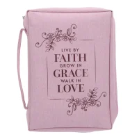 Bible Bag - Live by Faith Grow in Grace Walk in Love