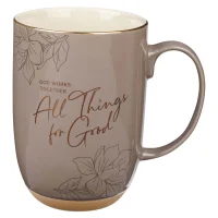 3006 God Works All Things for Good Taupe Ceramic Mug with Cream Interior